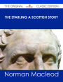 The Starling A Scottish Story - The Original Classic Edition