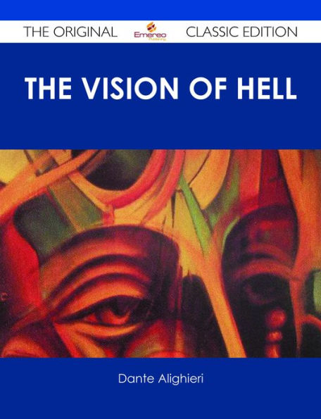 The vision of hell. ; By Dante Alighieri.; Translated by Rev. Henry Francis Cary, M.A.; and illustrated with the seventy-five designs of Gustave Dor?. - The Original Classic Edition