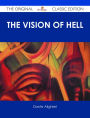 The vision of hell. ; By Dante Alighieri.; Translated by Rev. Henry Francis Cary, M.A.; and illustrated with the seventy-five designs of Gustave Dor?. - The Original Classic Edition