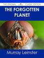 The Forgotten Planet - The Original Classic Edition