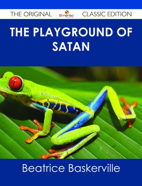 The Playground of Satan - The Original Classic Edition