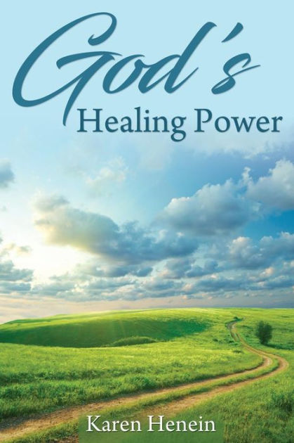 God's Healing Power by Karen Henein, Paperback | Barnes & Noble®