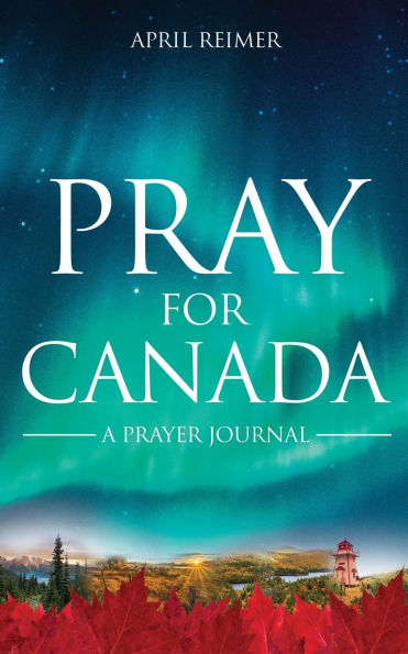 Pray for Canada: A Prayer Journal