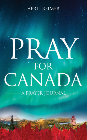 Pray for Canada: A Prayer Journal