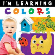 Title: I'm Learning Colors, Author: Johannah Gilman Paiva