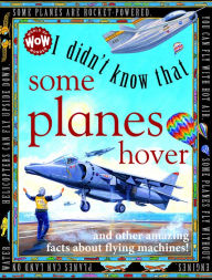 Title: I Didn't Know That... Some Planes Hover, Author: Kate Petty