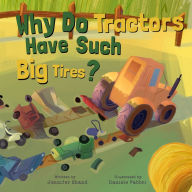 Title: Why Do Tractors Have Such Big Tires?, Author: Jennifer Shand