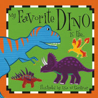 Title: My Favorite Dino is the..., Author: Lisa M Gardiner