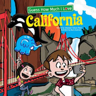 Title: Guess How Much I Love California, Author: Johannah Gilman Paiva