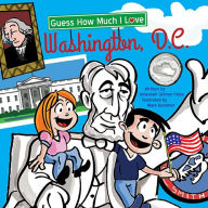 Title: Guess How Much I Love Washington, D.C., Author: Johannah Gilman Paiva