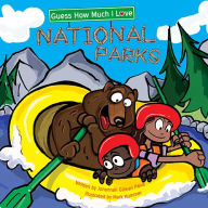 Title: Guess How Much I Love National Parks, Author: Johannah Gilman Paiva