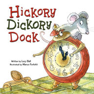 Title: Hickory Dickory Dock, Author: Lucy Bell