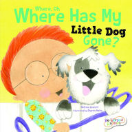 Title: Where, Oh Where Has My Little Dog Gone, Author: Melissa Everett