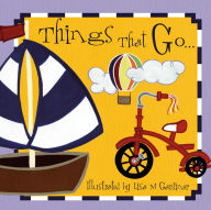 Title: Things That Go, Author: Lisa M. Gardiner