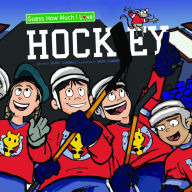 Title: Guess How Much I Love Hockey, Author: Harry Caminelli