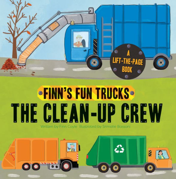 The Clean-Up Crew: A Lift-the-Page Truck Book