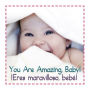 You are Amazing, Baby!