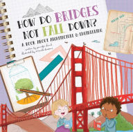 Title: How Do Bridges Not Fall Down?: A Book About Architecture & Engineering, Author: Jennifer Shand