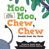 Title: Moo, Moo, Chew, Chew: Sounds from the Farm, Author: Jennifer Shand