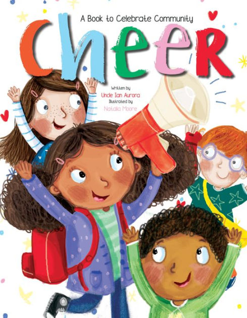 Cheer: A Book to Celebrate Community by Uncle Ian Aurora, Natalia Moore ...