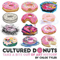 Download online books free audio Cultured Donuts: Take a Bite Out of Art History by Chloe Tyler 9781486718719 (English literature) DJVU