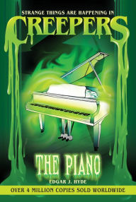 Title: Creepers: The Piano, Author: Edgar J. Hyde