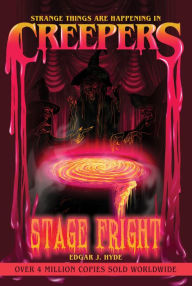 Title: Creepers: Stage Fright, Author: Edgar J. Hyde