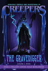 Title: Creepers: The Gravedigger, Author: Edgar J. Hyde