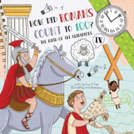 How Did Romans Count to 100? Introducing Roman Numerals
