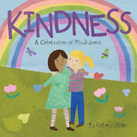 Title: Kindness: A Celebration of Mindfulness, Author: Katie Wilson