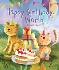 Title: Happy Birthday, World, Author: Aleksandra Szmidt