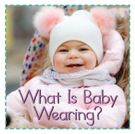 Title: What Is Baby Wearing?, Author: Flowerpot Press