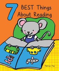 Title: 7 Best Things About Reading, Author: Patrick Yee