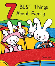 Title: 7 Best Things About Family, Author: Patrick Yee