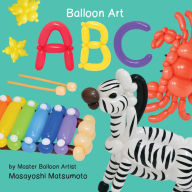 Title: ABC: Balloon Art, Author: Masayoshi Matsumoto