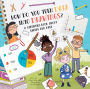 How Do You Turn Data Into Drawings?: A Statistics Book About Graphs and Data