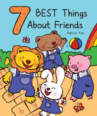 Title: 7 Best Things About Friends, Author: Patrick Yee