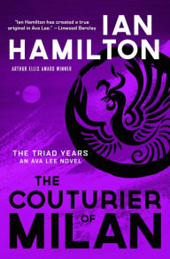 Title: The Couturier of Milan: The Triad Years: An Ava Lee Novel, Author: Ian Hamilton