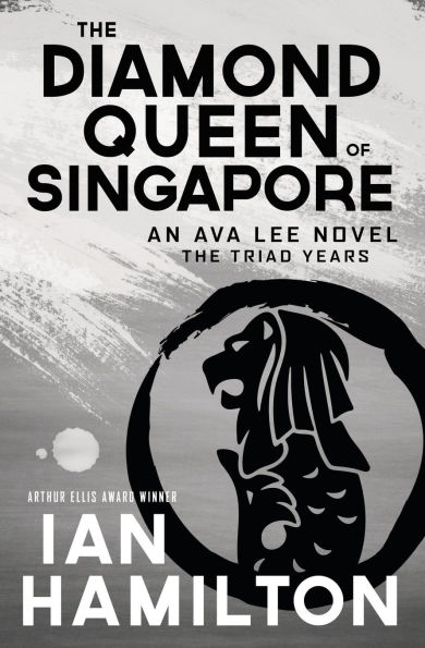 The Diamond Queen of Singapore: An Ava Lee Novel: Book 13