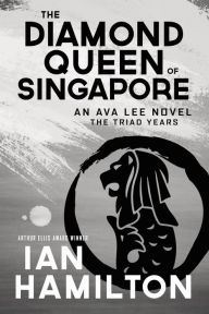 E books download forum The Diamond Queen of Singapore: An Ava Lee Novel: The Triad Years 9781487002077 FB2 in English