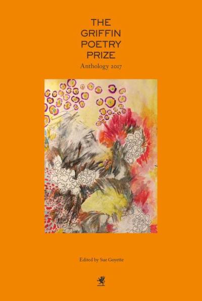 The Griffin Poetry Prize Anthology 2017