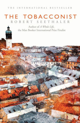 The Tobacconist By Robert Seethaler Paperback Barnes Noble