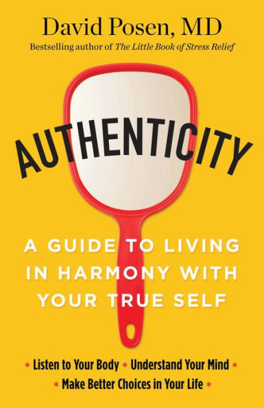 Authenticity: A Guide to Living Harmony with Your True Self