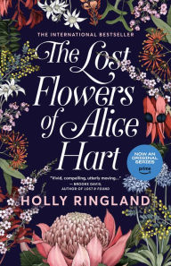 Title: The Lost Flowers of Alice Hart, Author: Holly Ringland
