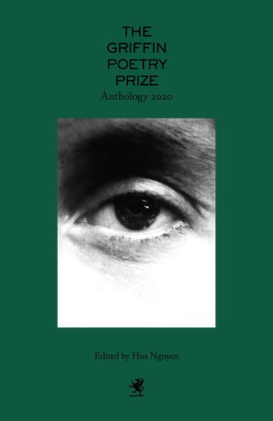 The 2020 Griffin Poetry Prize Anthology: A Selection of the Shortlist