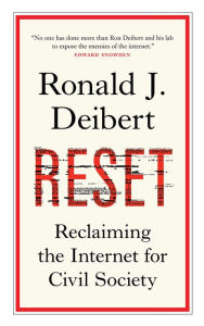 Free downloads of french audio books Reset: Reclaiming the Internet for Civil Society by Ronald J. Deibert