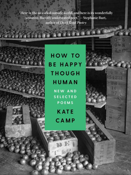 How to Be Happy Though Human: New and Selected Poems