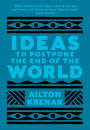 Ideas to Postpone the End of the World