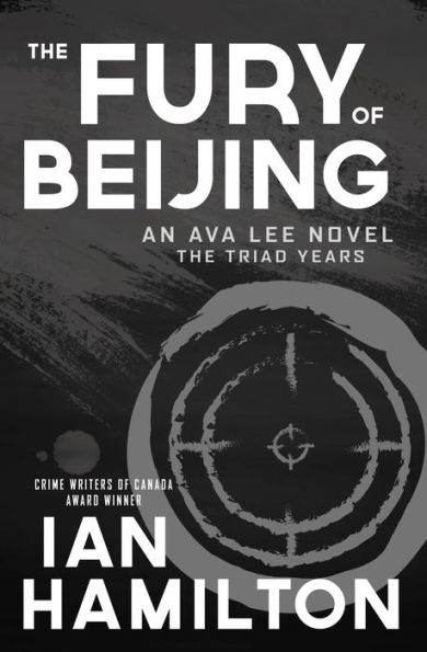The Fury of Beijing: An Ava Lee Novel: Triad Years
