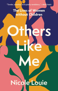 Free downloads from books Others Like Me: The Lives of Women without Children 9781487013110 English version by Nicole Louie DJVU iBook FB2